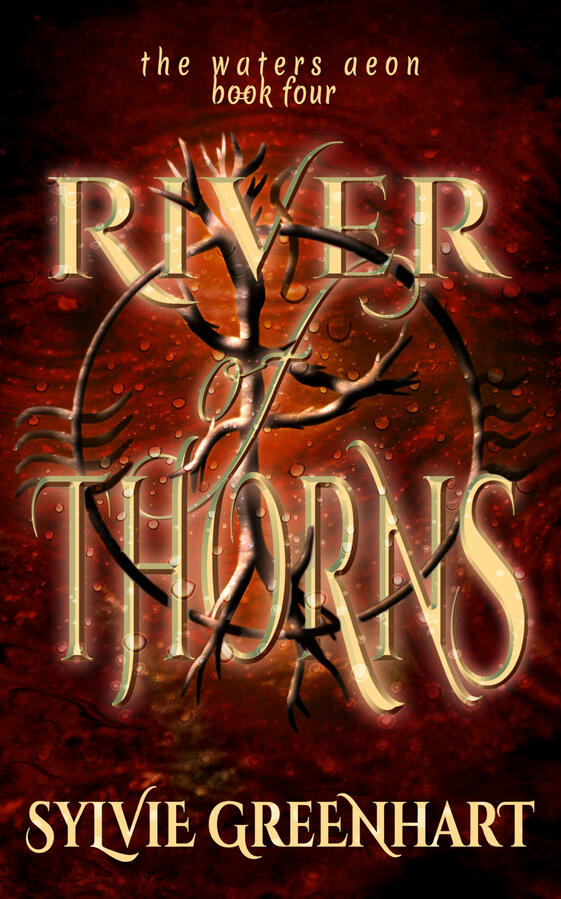 The Waters Aeon Book 4: River of Thorns